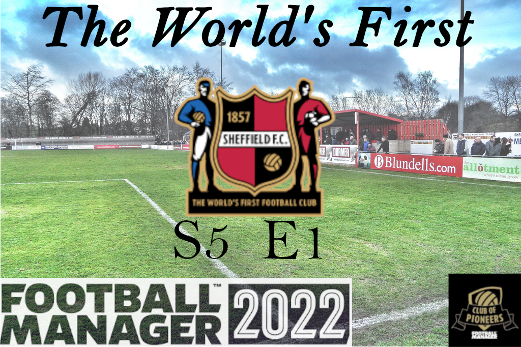 Sheffield FC – The World’s First – Season 5 Episode 1